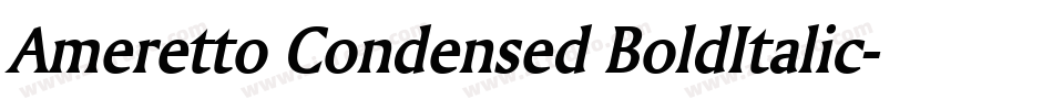 Ameretto Condensed BoldItalic字体转换
